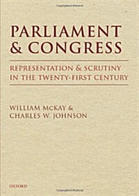 Parliament and Congress : Representation and Scrutiny in the Twenty-First Century (Paperback)