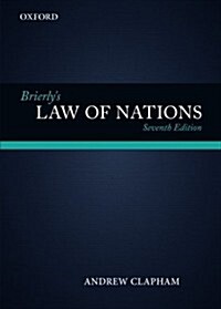 Brierlys Law of Nations : An Introduction to the Role of International Law in International Relations (Paperback, 7 Revised edition)