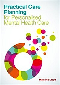 Practical Care Planning for Personalised Mental Health Care (Paperback)
