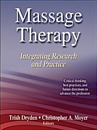 Massage Therapy: Integrating Research and Practice (Hardcover)