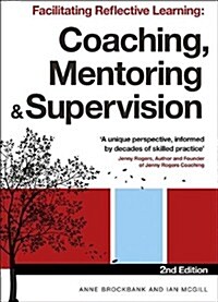 Facilitating Reflective Learning : Coaching, Mentoring and Supervision (Paperback, 2 Revised edition)