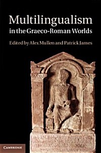 Multilingualism in the Graeco-Roman Worlds (Hardcover)
