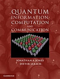 Quantum Information, Computation and Communication (Hardcover)