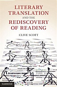 Literary Translation and the Rediscovery of Reading (Hardcover)