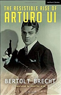 The Resistible Rise of Arturo Ui (Paperback)