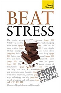 Beat Stress : CBT, NLP and mindfulness practices for relaxing body and mind (Paperback)