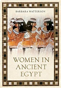 Women in Ancient Egypt (Paperback)