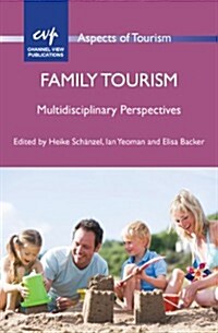 Family Tourism : Multidisciplinary Perspectives (Paperback)