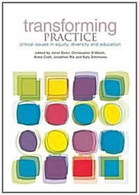 Transforming Practice : Critical Issues in Equity, Diversity and Education (Paperback)