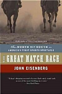 The Great Match Race: When North Met South in Americas First Sports Spectacle (Paperback)