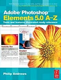Adobe Photoshop Elements 5.0 A-Z (Paperback)