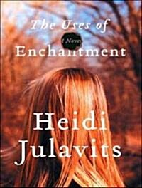 The Uses of Enchantment (Audio CD, CD)