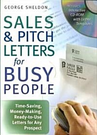 Sales & Pitch Letters for Busy People: Time-Saving, Money-Making, Ready-To-Use Letters for Any Prospects [With CDROM]                                  (Paperback)