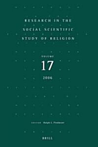 Research in the Social Scientific Study of Religion, Volume 17 (Paperback)