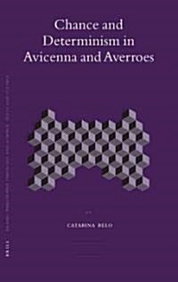 Chance and Determinism in Avicenna and Averroes (Hardcover)