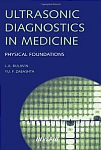 Ultrasonic Diagnostics in Medicine: Physical Foundations (Hardcover)