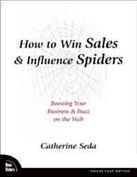 How to Win Sales & Influence Spiders (Paperback, 1st)