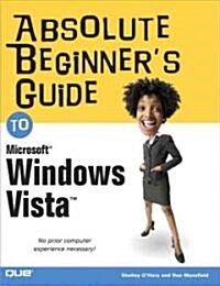 Absolute Beginners Guide to Microsoft Windows Vista (Paperback, 1st)