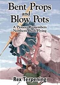 Bent Props and Blow Pots (Paperback)