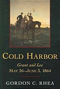 Cold Harbor: Grant and Lee, May 26-June 3, 1864 (Paperback)