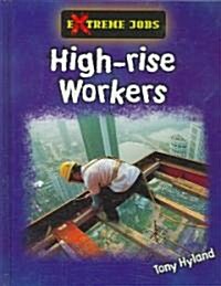 High-Rise Worker (Library Binding)