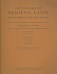 Dictionary of Medieval Latin from British Sources : Fascicule X: Pel-Phi (Paperback)