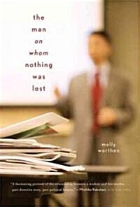 The Man on Whom Nothing Was Lost: The Grand Strategy of Charles Hill (Paperback)