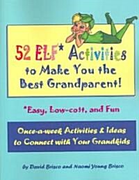 52 Elf Activities to Make You the Best Grandparent (Paperback)
