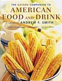 The Oxford Companion to American Food and Drink (Hardcover)