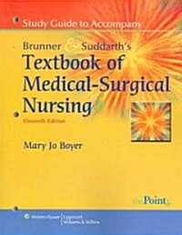Brunner and Suddarths Textbook of Medical-Surgical Nursing (Paperback, 11th, Study Guide)