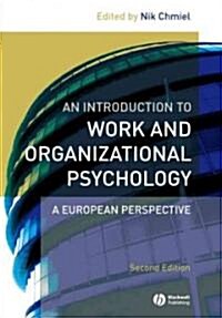 An Introduction to Work and Organizational Psychology : A European Perspective (Paperback, 2 Rev ed)