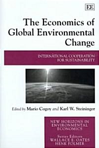 The Economics of Global Environmental Change : International Cooperation for Sustainability (Hardcover)