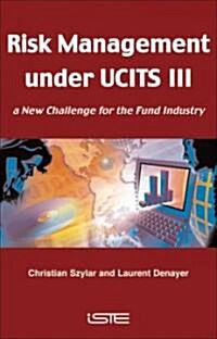 Risk Management Under Ucits III (Hardcover)