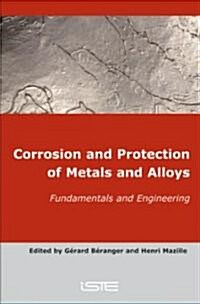 Corrosion and Protection of Metals and Alloys (Hardcover)