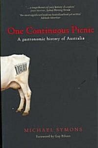 One Continuous Picnic: A Gastronomic History of Australian Eating (Paperback)