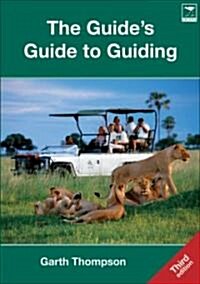 The Guides Guide to Guiding (Paperback)