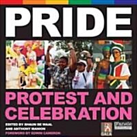 Pride: Protest and Celebration (Paperback)