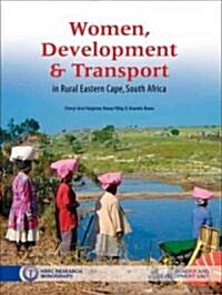 Women, Development and Transport in Rural Eastern Cape, South Africa (Paperback)