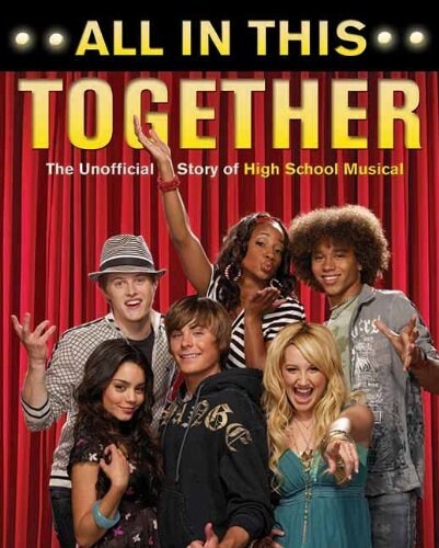 All in This Together: The Unofficial Story of High School Musical (Paperback)