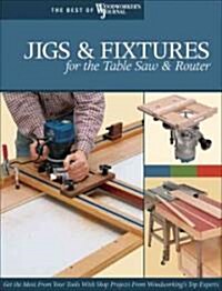 Jigs & Fixtures for the Table Saw & Router (Paperback)
