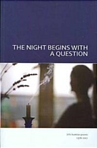 The Night Begins with a Question : 25 Austrian Poems (Paperback)