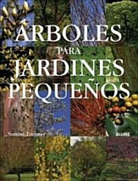 햞boles Para Jardines Peque?s (Hardcover)