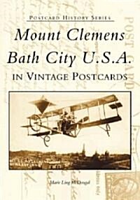 Mount Clemens, Bath City U.S.A. in Vintage Postcards (Paperback)