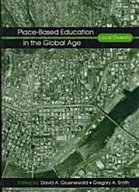 Place-Based Education in the Global Age: Local Diversity (Hardcover)