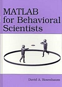 Matlab for Behavioral Scientists (Hardcover)