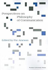 Perspectives on Philosophy of Communication (Paperback)