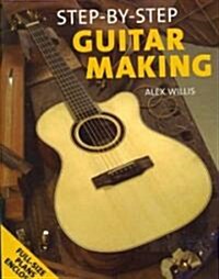 Step-By-Step Guitar Making (Paperback)