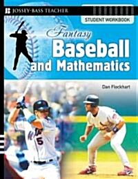 Fantasy Baseball and Mathematics: Student Workbook (Paperback)