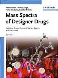 Mass Spectra of Designer Drugs, 2 Volume Set: Including Precursors, Medicinal Drugs and Chemical Warfare Agents (Hardcover)