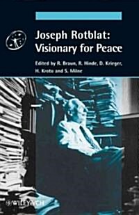 Joseph Rotblat: Visionary for Peace (Hardcover)